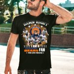 Damn-right-I-am-a-Chicago-Bears-fan-now-and-forever-signatures-shirt_t-shirt-4_5