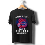 Damn-right-I-am-a-buffalo-bills-fan-now-and-forever-stars-T-Shirt_t-shirt-1