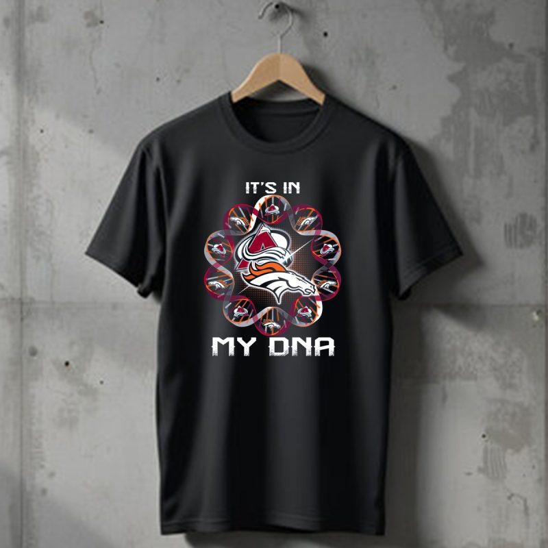 Denver Broncos Avalanche Its In My Dna T Shirt 1 T Shirt 1