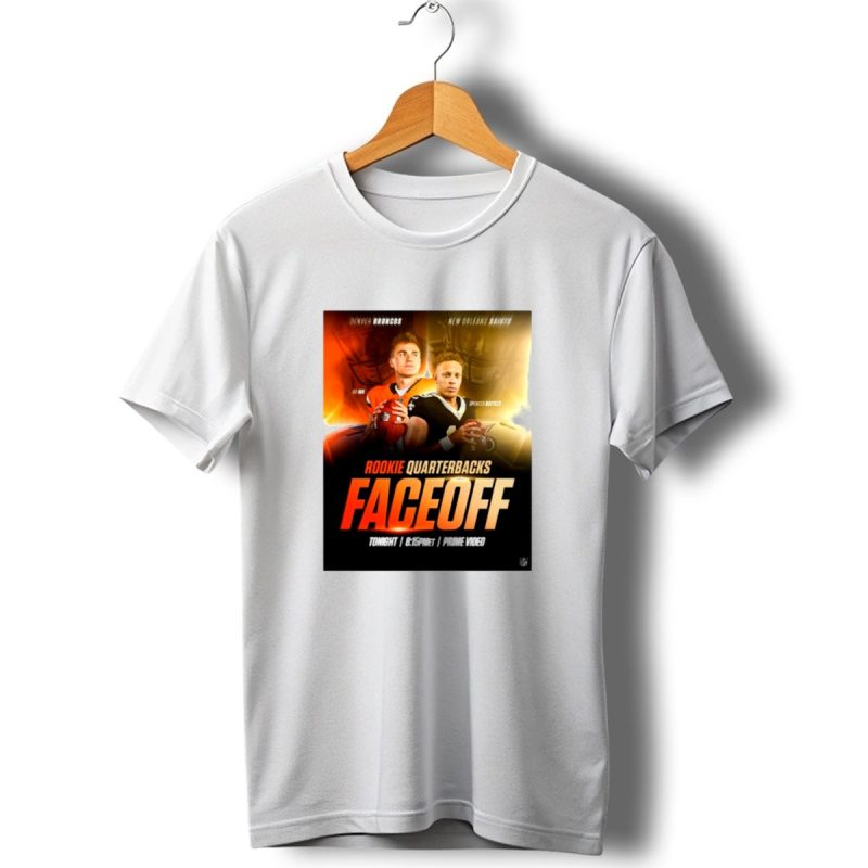 Denver Broncos Bo Nix New Orleans Saints Spencer Rattler Rookie Quarterbacks Faceoff Tonight 8 1 T Shirt 1