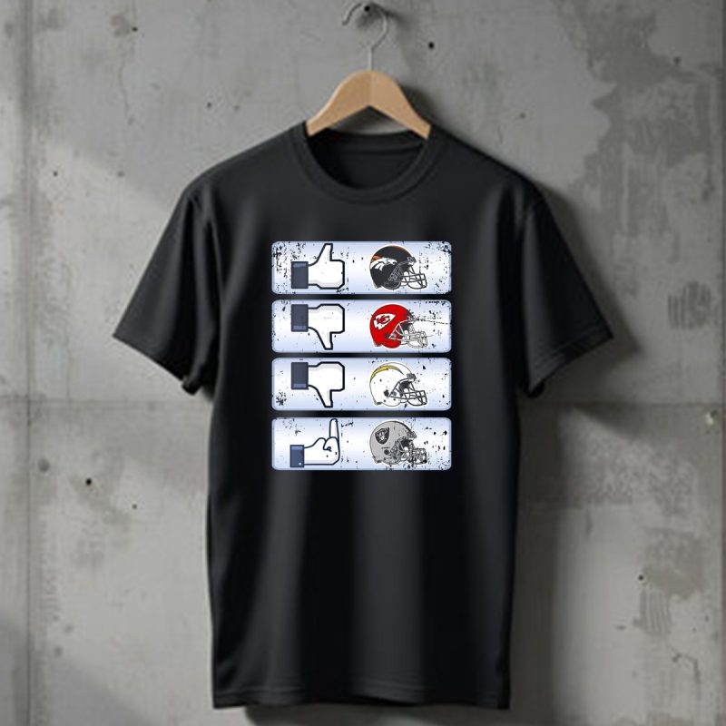 Denver Broncos Chiefs Chargers Raiders Football Helmets Social Media Like Dislike T Shirt 1 T Shirt 1