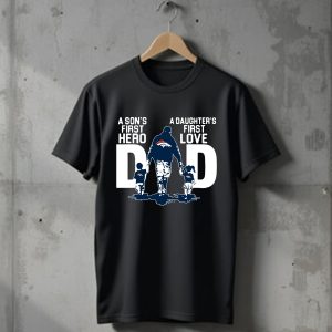 Denver Broncos Dad a son’s first hero a daughter’s first love T-Shirt