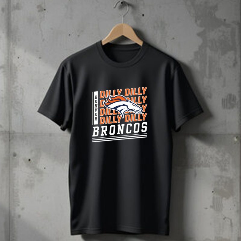 Denver Broncos Dilly Dilly Broncos Bud Light Football Team T Shirt 1 T Shirt 1