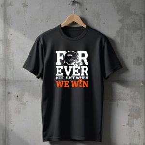 Denver Broncos Helmet Forever Not Just When We Win T-Shirt