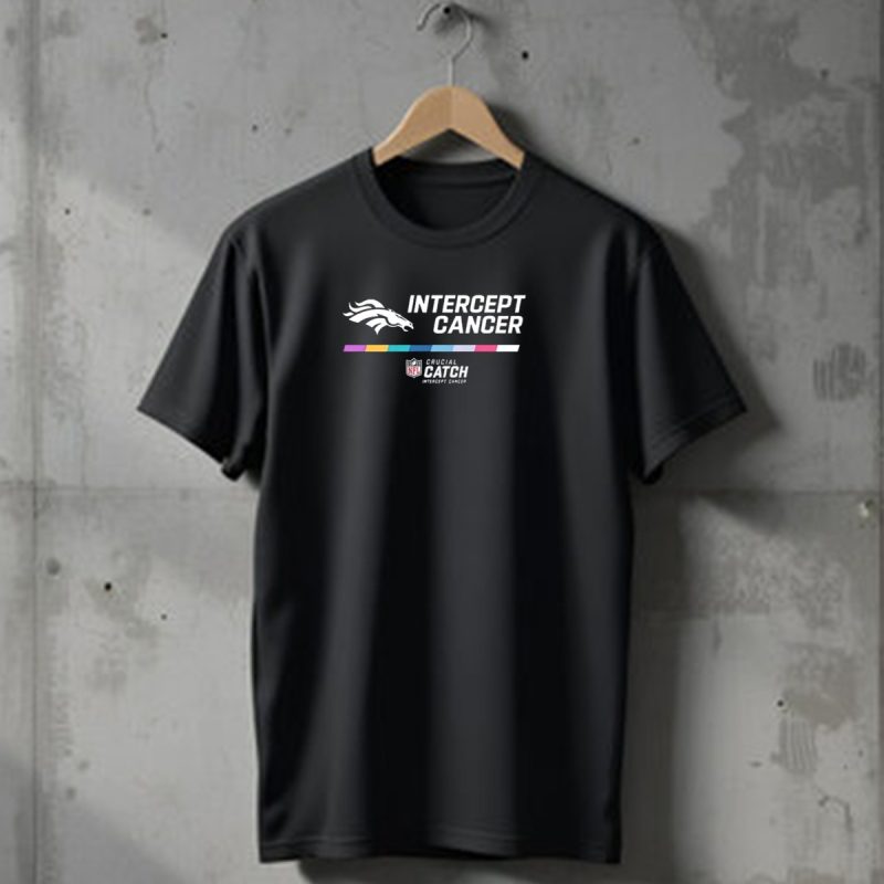 Denver Broncos Nfl Intercept Cancer Crucial Catch T Shirt 1 T Shirt 1