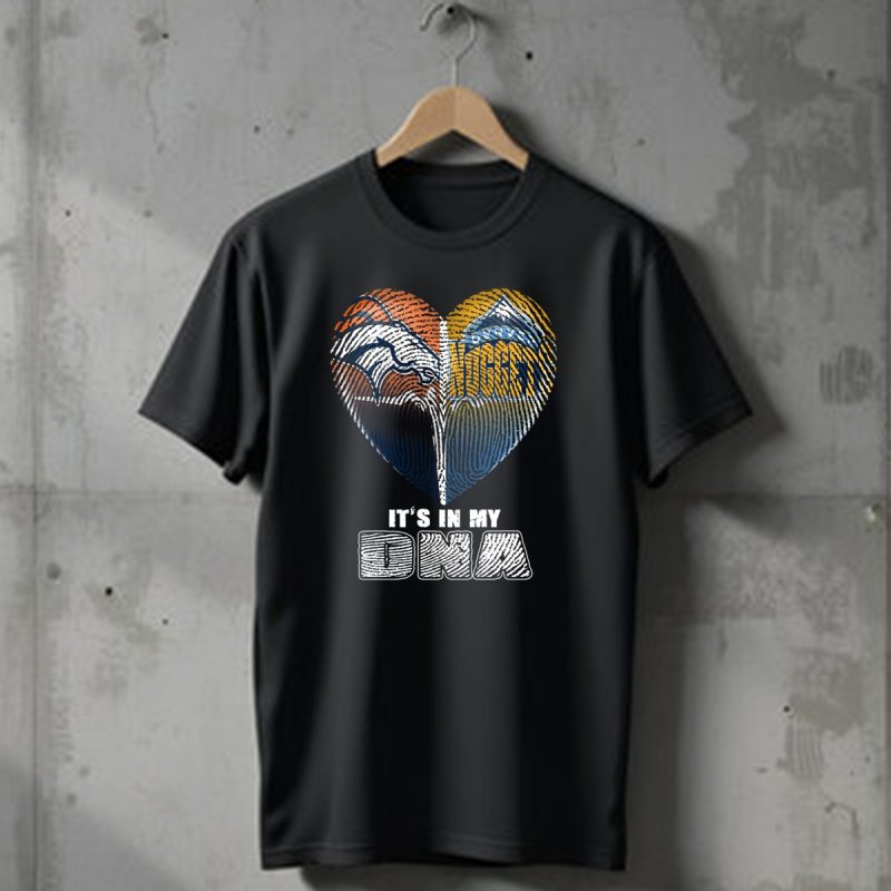 Denver Broncos Nuggets Its In My Dna T Shirt 1 T Shirt 1