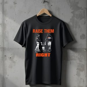 Denver Broncos Raise Them Right Football Fan Family T-Shirt