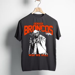Denver Broncos Star Wars Yoda Win We Will T-Shirt