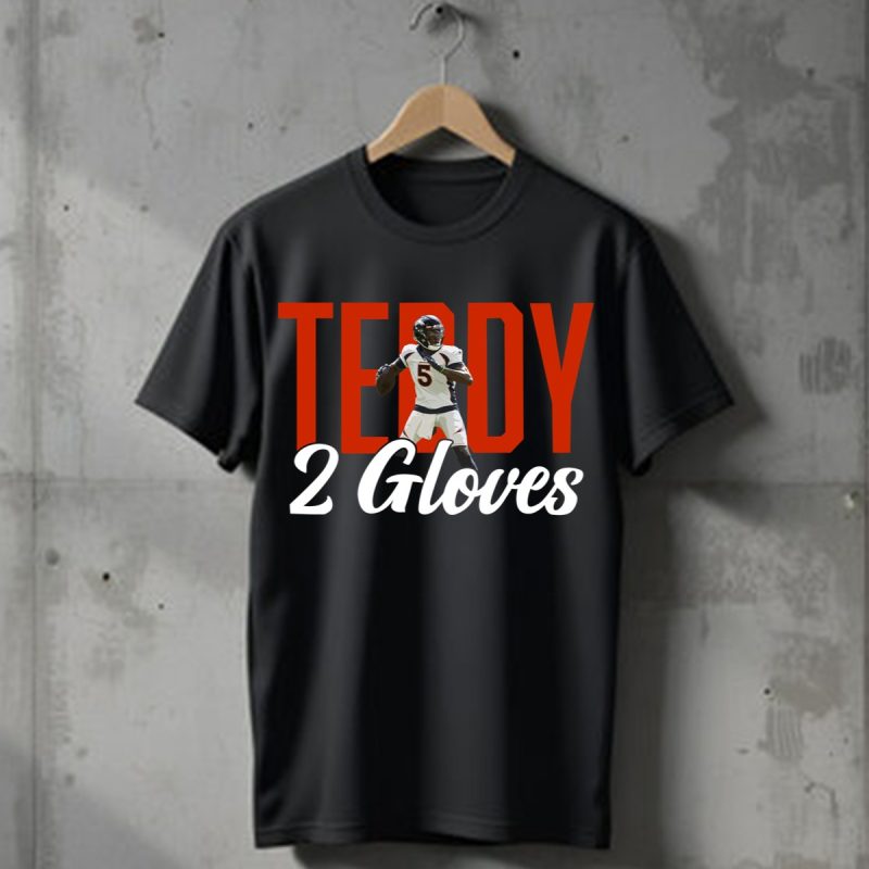 Denver Broncos Teddy Bridgewater Two Gloves T Shirt T Shirt 1