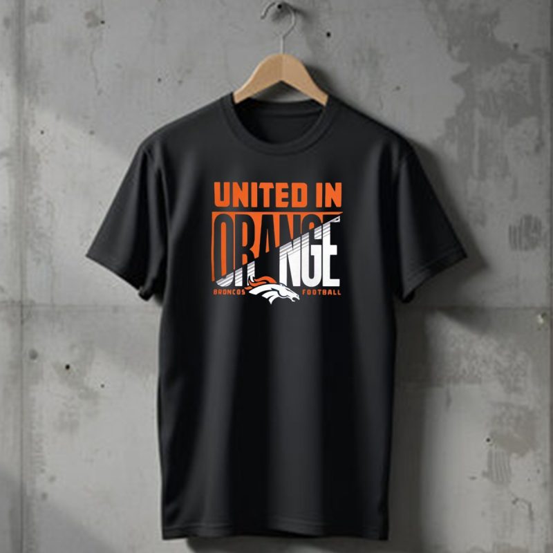 Denver Broncos United In Orange Football Hometown Collection Sweep T Shirt 1 T Shirt 1