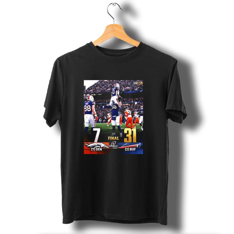 Denver Broncos Vs Buffalo Bills And Josh Allen Final Score 31 Ai 7 Nfl Wild Card Round Fox Sports T Shirt 1 T Shirt 1