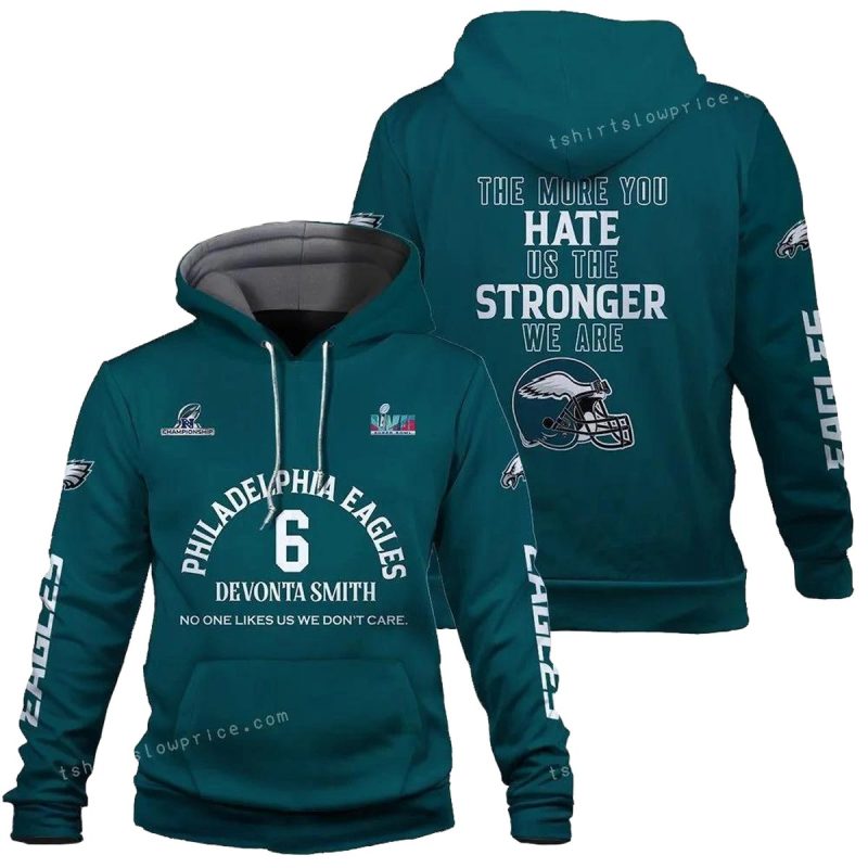Devonta Smith 6 The More You Hate Us The Stronger We Are Philadelphia Eagles Super Bowl Champion 2023 3D Hoodie For Men 1