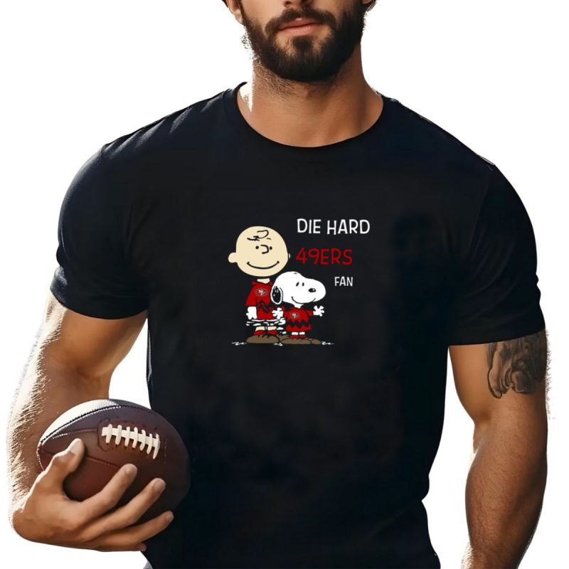 Die Hard 49Ers Fan Snoopy And Charlie Brown T Shirt T Shirt 1