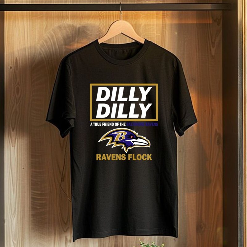 Dilly Dilly A True Friend Of The Baltimore Ravens Ravens Flock T Shirt T Shirt 1