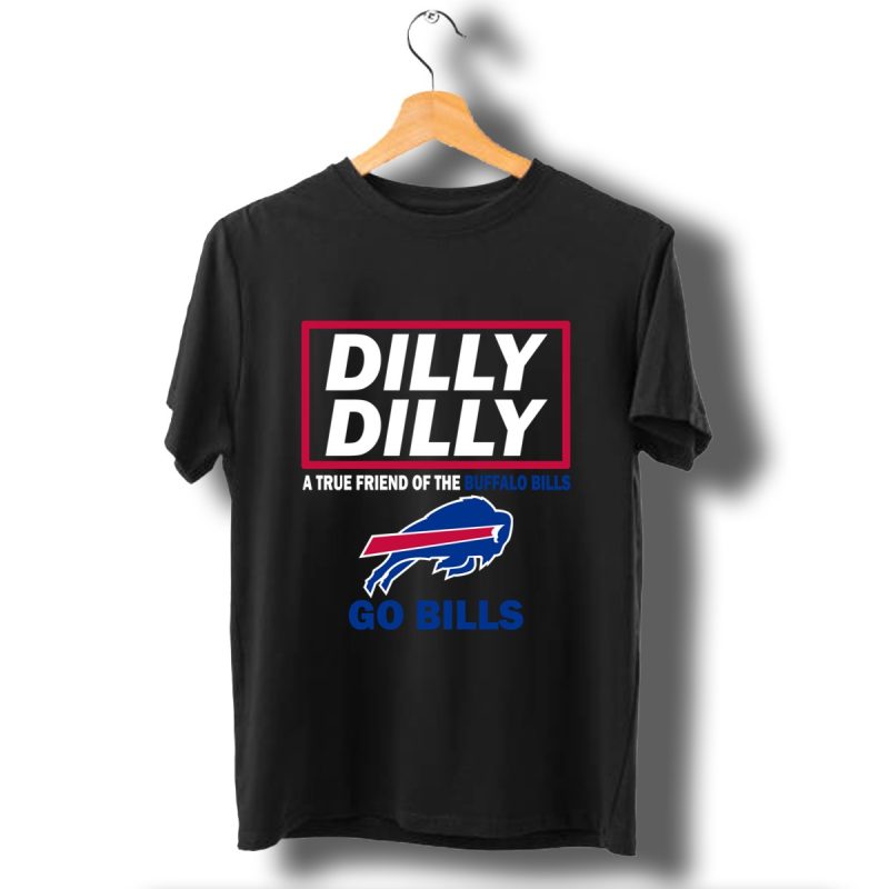 Dilly Dilly A True Friend Of The Buffalo Bills Go Bills T Shirt T Shirt 1