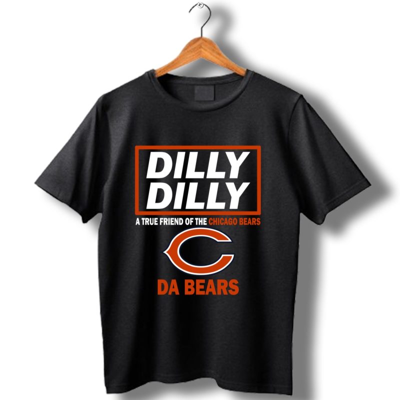 Dilly Dilly A True Friend Of The Chicago Bears Da Bears T Shirt T Shirt 1