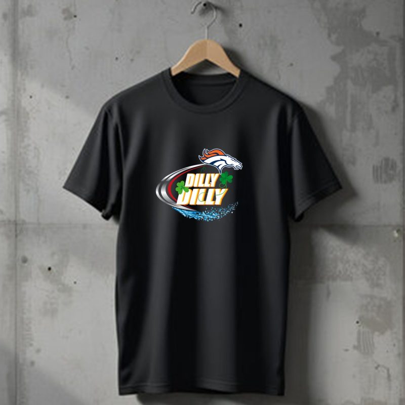 Dilly Dilly Denver Broncos Shamrock Splash T Shirt 1 T Shirt 1