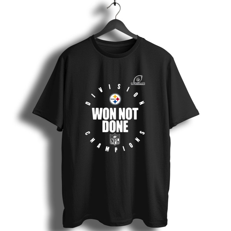 Division Champions Nfl Playoffs Pittsburgh Steelers Won Not Done T Shirt 1 T Shirt 1