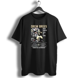 Drew Brees 2024 Saints Hall Of Fame New Orleans Saints Thanks For The Memories Signature T Shirt