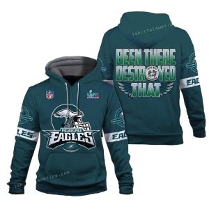 Eagles Been There Destroyed That Philadelphia Eagles SB Champion 2023 All Over Print Hoodie