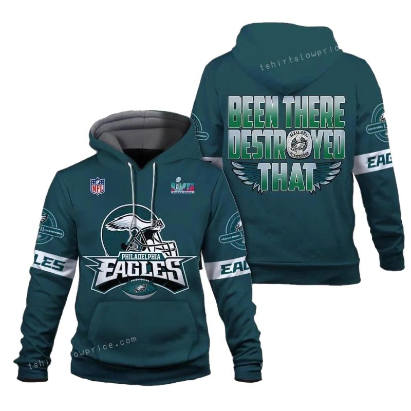 Eagles Been There Destroyed That Philadelphia Eagles Super Bowl Champion 2023 Custom 3D Hoodie 1