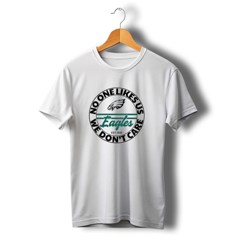 Eagles No One Likes Us We Dont Care Est 1933 Football Team Spirit T Shirt T Shirt 1 1