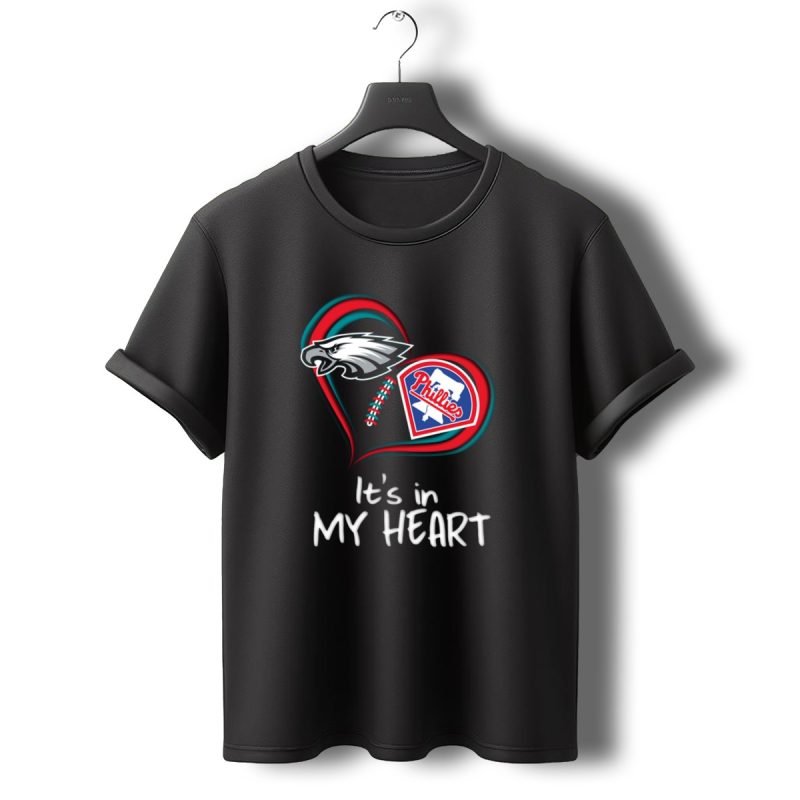 Eagles Phillies Its In My Heart T Shirt T Shirt 0 1