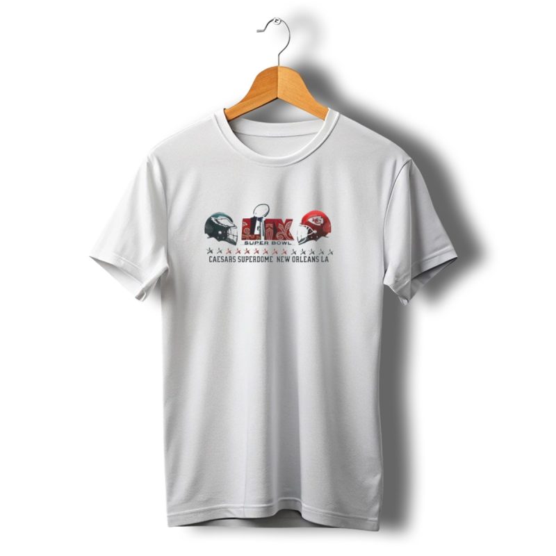 Eagles Vs Chiefs Super Bowl Lix Caesars Superdome New Orleans La Helmets And Stars T Shirt T Shirt 1 1 1
