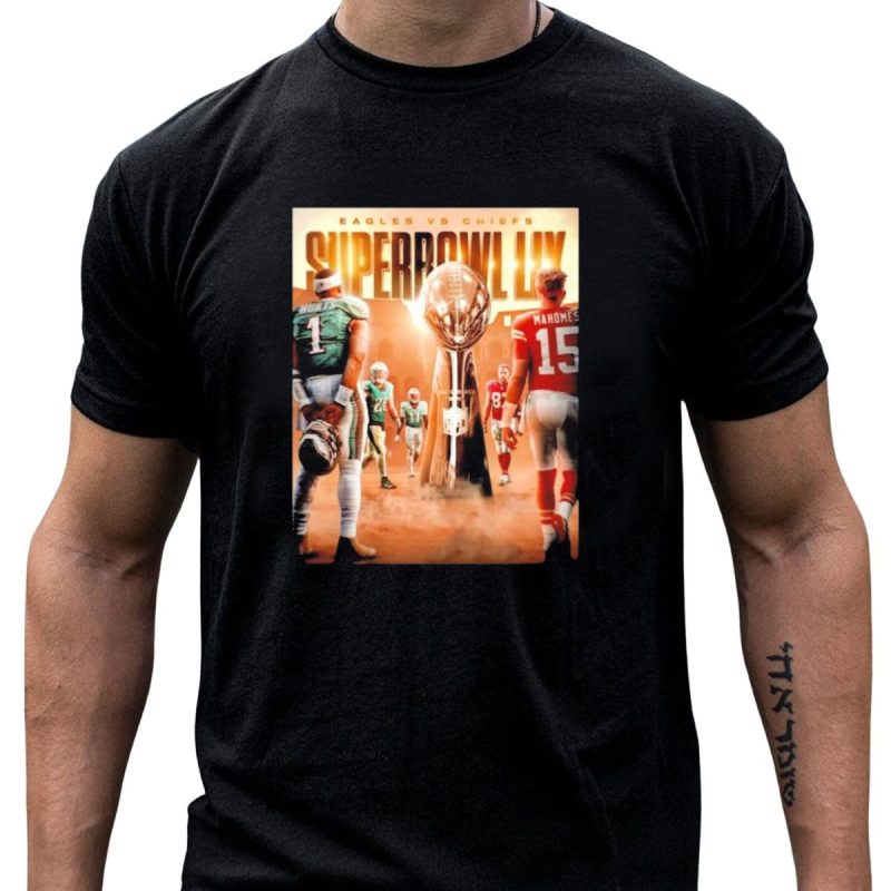 Eagles Vs Chiefs Super Bowl Lix Is Set T Shirt T Shirt 1 1
