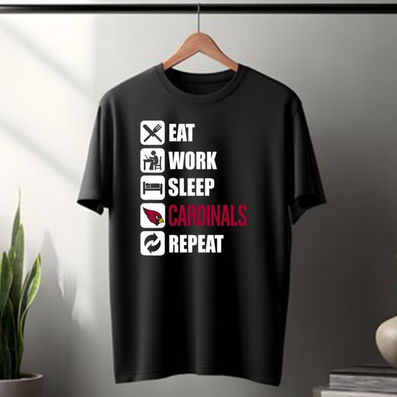 Eat Work Sleep Arizona Cardinals Repeat T Shirt 1 T Shirt 1