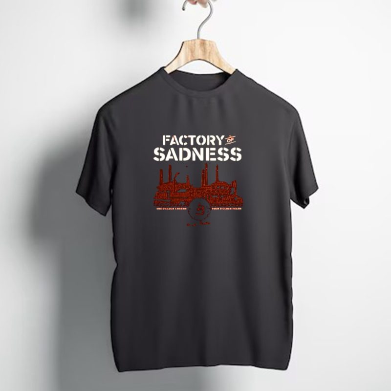 Factory Of Sadness Cleveland Browns Stadium One Oclock Cheers Four Oclock Tears T Shirt 1 T Shirt 1
