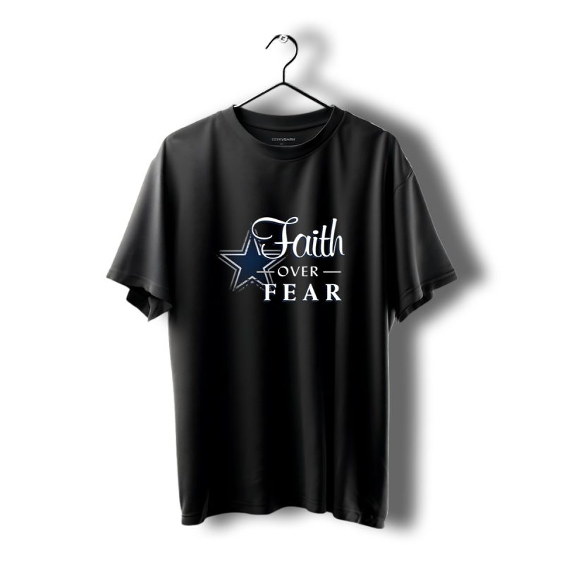 Faith Over Fear Dallas Cowboys Star T Shirt 1 T Shirt 1 1