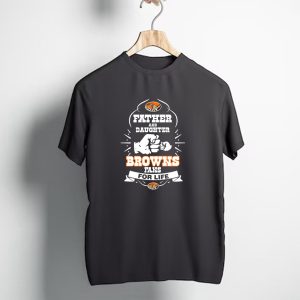 Father And Daughter Browns Fans For Life Cleveland Browns Fist Bump T-Shirt