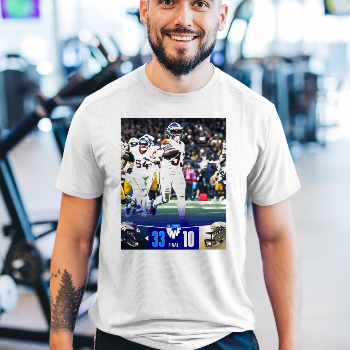Final-Score-Denver-Broncos-33-New-Orleans-Saints-10-Tnf-Primetime-Victory-T-Shirt-1_t-shirt-3_4