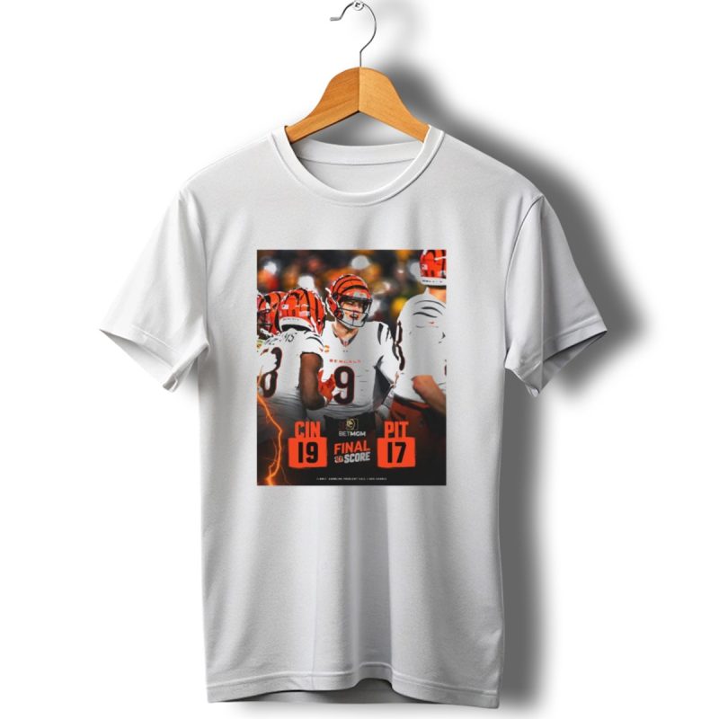 Final Score Nfl Joe Burrow Cincinnati Bengals 19 Pittsburgh Steelers 17 T Shirt 1 T Shirt 1