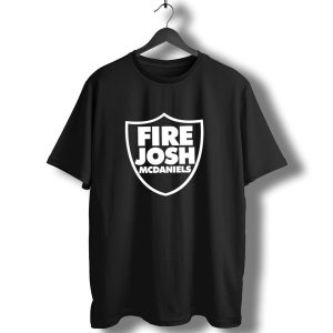 Fire Josh Mcdaniels Raiders Logo Shield T-Shirt