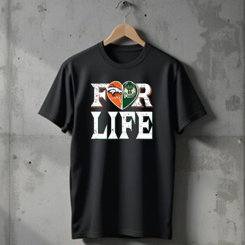 For Life Denver Broncos Milwaukee Bucks Heart Logo Fan Spirit T Shirt 1 T Shirt 1
