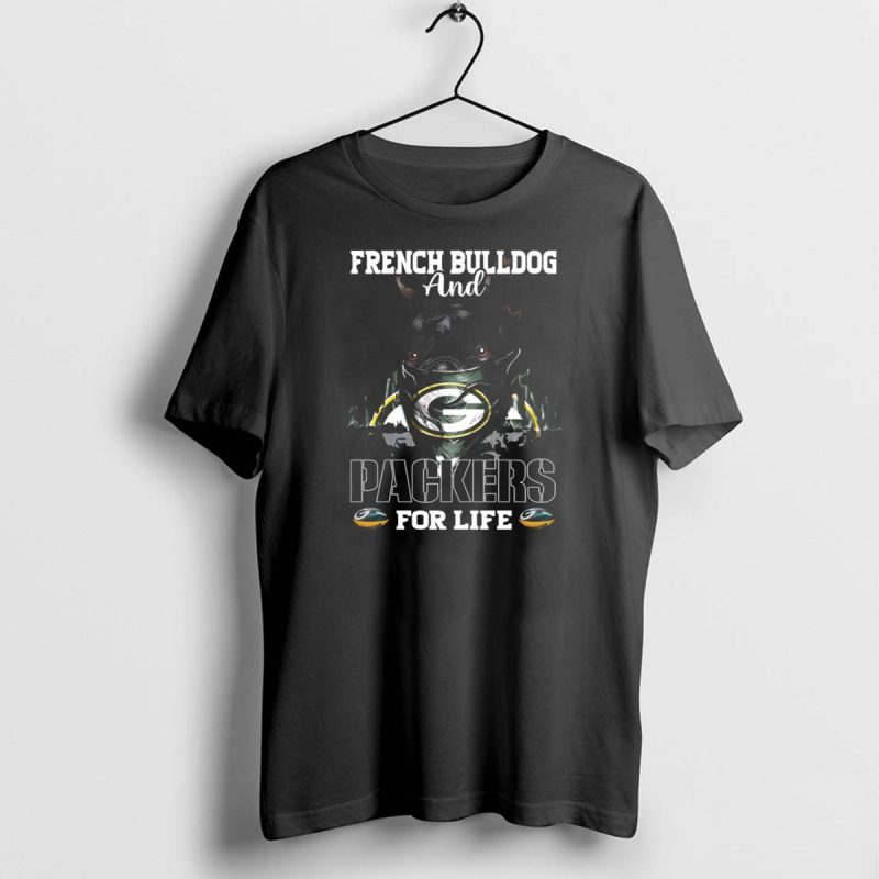 French Bulldog And Packers For Life T Shirt 1 1 T Shirt 1 1 1