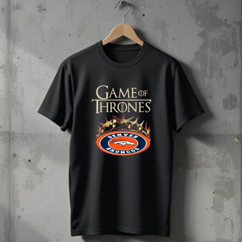 Game Of Thrones Denver Broncos Mashup T Shirt T Shirt 1