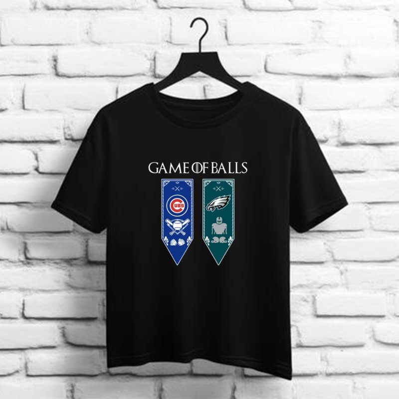 Game Of Thrones Game Of Balls Chicago Cubs And Philadelphia Eagles Shirt T Shirt 1 1