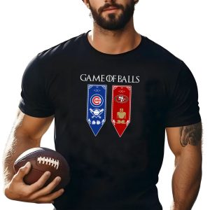 Game of Thrones game of balls Chicago Cubs and San Francisco 49ers shirt