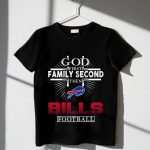 God-First-Family-Second-Then-Buffalo-Bills-Football-T-Shirt_t-shirt-3_4