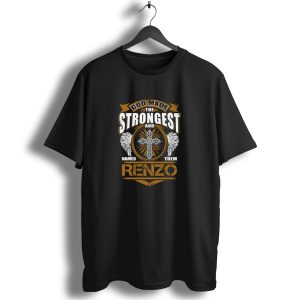 God Made The Strongest And Named Them Renzo Saints Cross Wings T Shirt