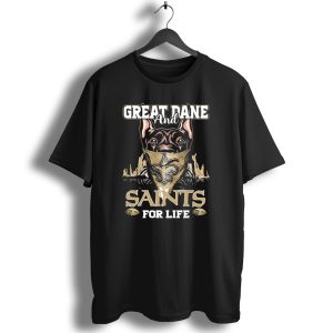 Great Dane And Saints For Life T Shirt