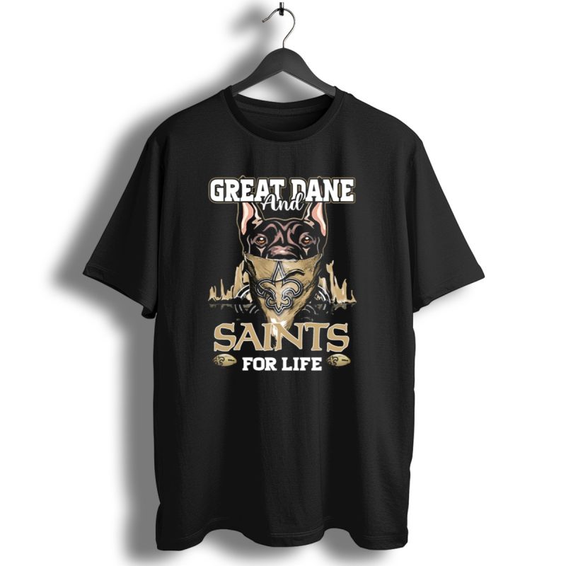 Great Dane And Saints For Life T Shirt 1 T Shirt 1