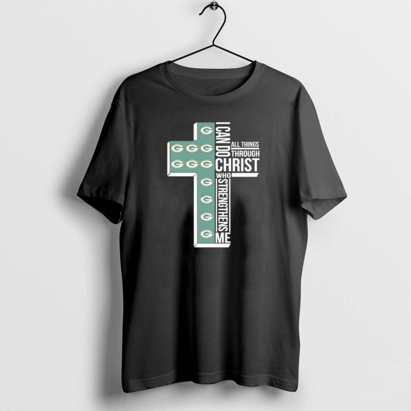Green Bay Packers Logo Cross I Can Do All Things Through Christ Who Strengthens Me T Shirt 1 1 T Shirt 1 1