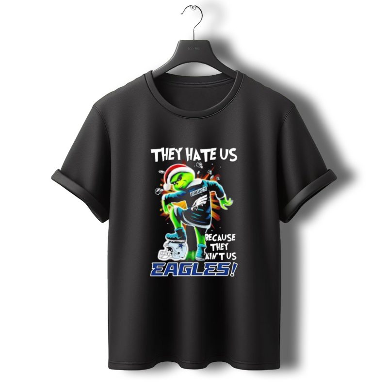 Grinch Eagles They Hate Us Because They Aint Us Santa Hat Football Rivalry Humorous T Shirt T Shirt 0 1