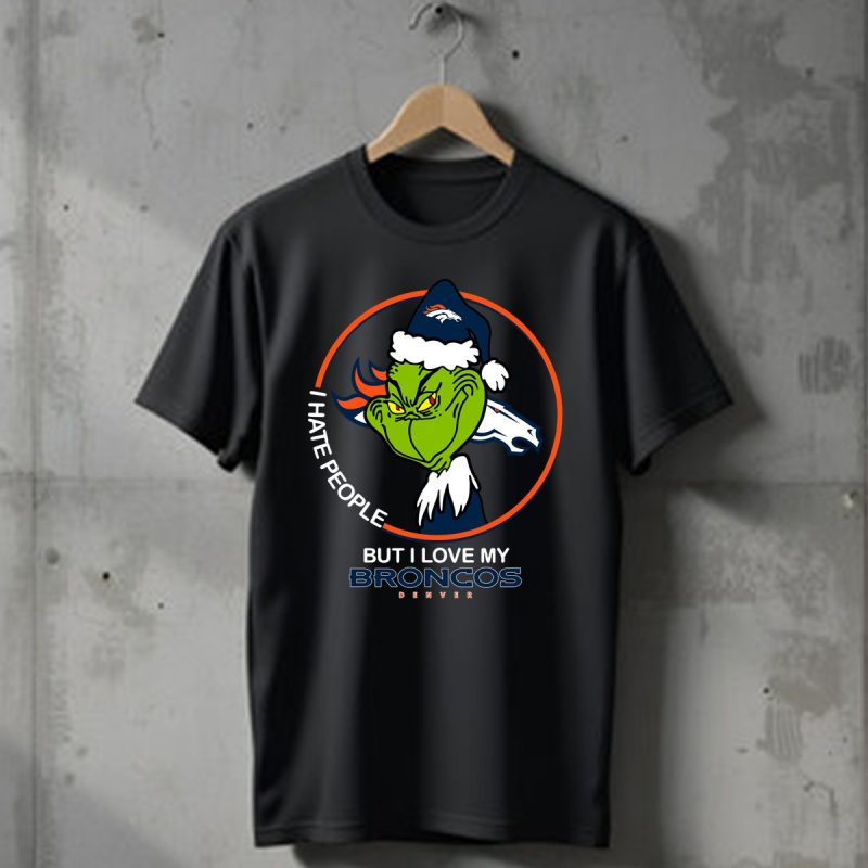 Grinch I Hate People But I Love My Denver Broncos T Shirt T Shirt 1