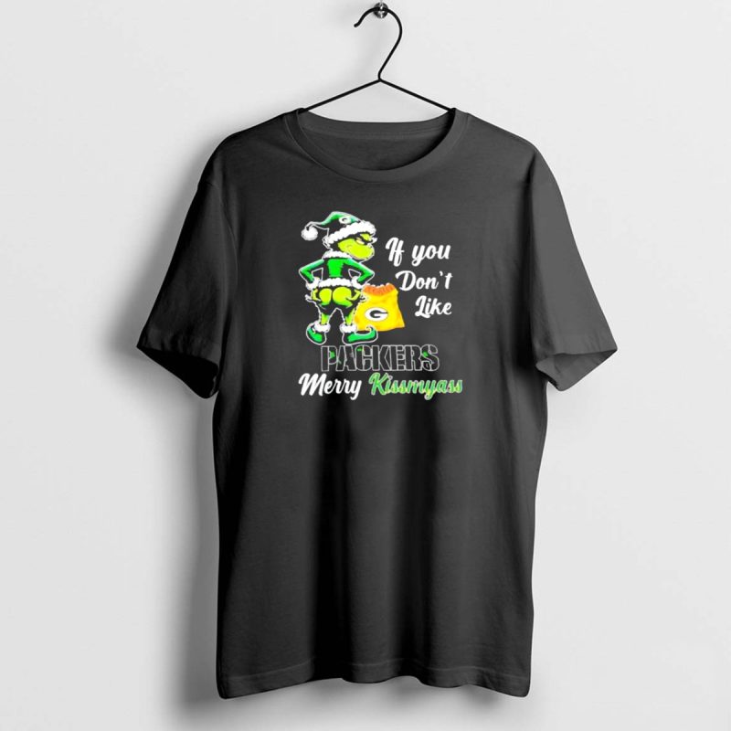 Grinch If You Dont Like Packers Merry Kiss My Ass T Shirt 1 1 T Shirt 1 1