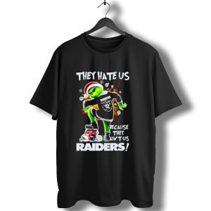 Grinch Raiders Christmas They Hate Us Because They Aint Us Las Vegas Chiefs Patriots T-Shirt